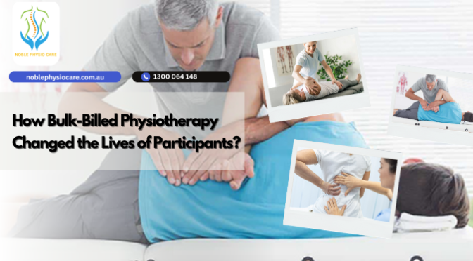 How Bulk-Billed Physiotherapy Changed the Lives of Participants?